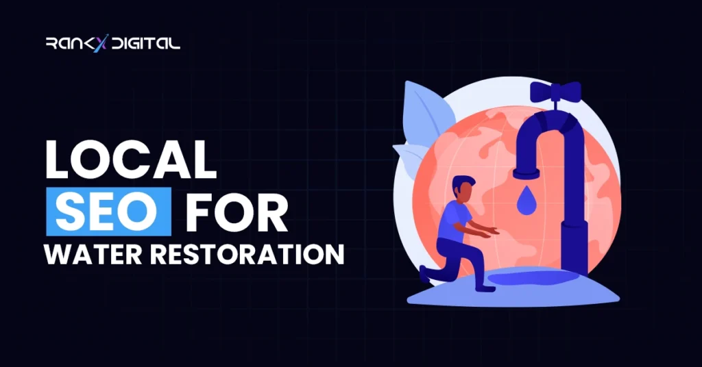 Local SEO for Water Restoration Companies: Get More Leads