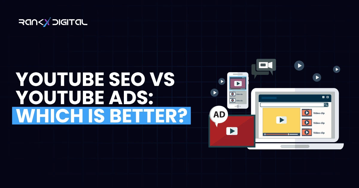 YouTube SEO vs YouTube Ads Which Is Better