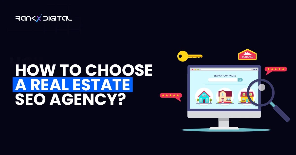 how to choose a real estate seo agency