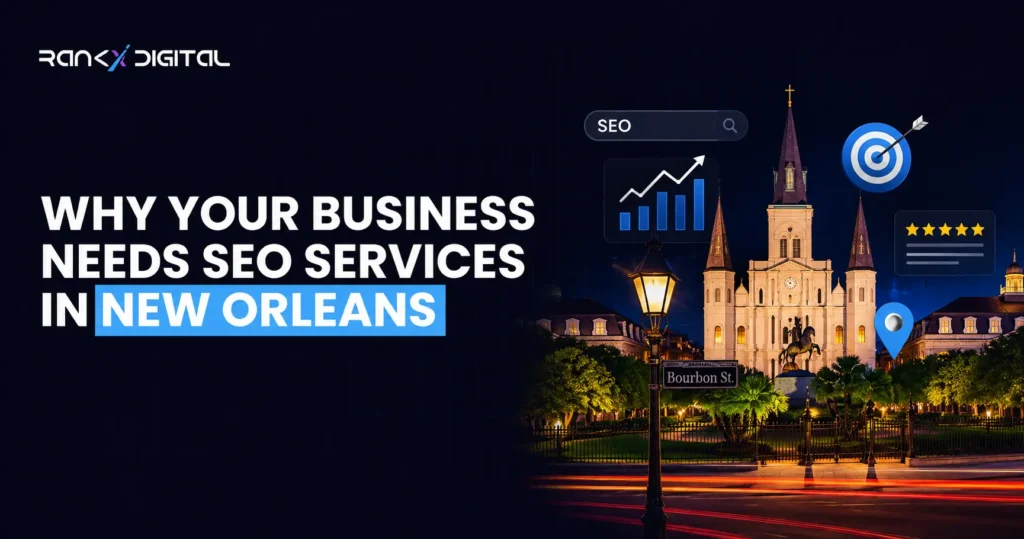 Why Your Business Needs SEO Services in New Orleans