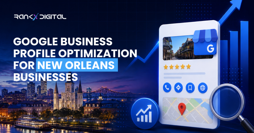 Google Business Profile Optimization for New Orleans Businesses
